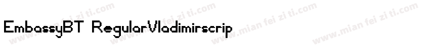 EmbassyBT RegularVladimirscript字体转换
